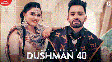 Dushman 40 Lyrics - Harf Cheema | Gurlej Akhtar | Punjabi Song