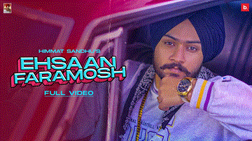 Ehsaan Faramosh Lyrics - Himmat Sandhu | Punjabi Song