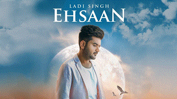 Ehsaan Lyrics - Ladi Singh