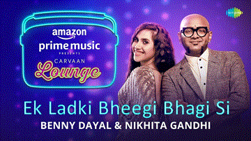 Ek Ladki Bheegi Bhagi Si Lyrics - Papon | Neeti Mohan | Anupriya Goenka | Benny Dayal | Nikhita Gandhi | Punjabi Song