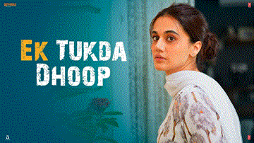 Ek Tukda Dhoop Lyrics - Taapsee Pannu | Pavail Gulati | Raghav Chaitanya