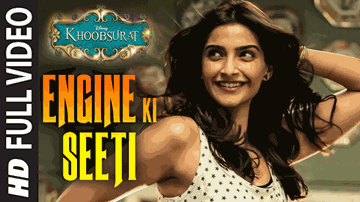 ENGINE KI SEETI Lyrics - Sonam Kapoor | Fawad Afzal Khan | Kirron Kher