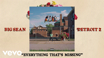 Everything That&#8217;S Missing Lyrics - Big Sean | Dwele
