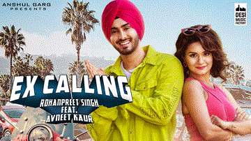 Ex Calling Lyrics - Rohanpreet Singh | Avneet Kaur | Neha Kakkar | Punjabi Song