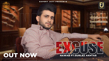 Excuse Lyrics - Nawab | Gurlej Akhtar | Punjabi Song