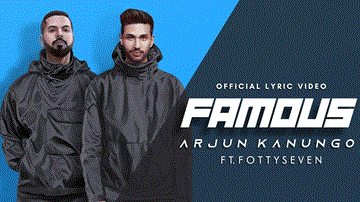 Famous Lyrics - Arjun Kanungo | Fotty Seven | Punjabi Song