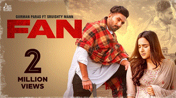 Fan Lyrics - Gurman Paras | Sruishty Mann | Punjabi Song