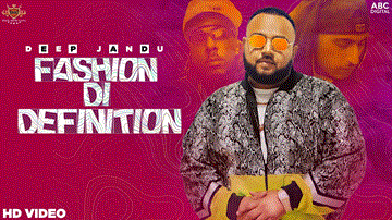 Fashion Di Definition Lyrics - Deep Jandu | Shortie Phantom Aka Littlelox | Punjabi Song