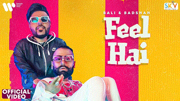 फील है Feel Hai Lyrics - Bali | Badshah