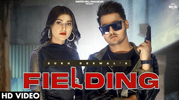 Fielding Lyrics - Sukh Deswal | Sweta Chauhan | Kanchan Nagar