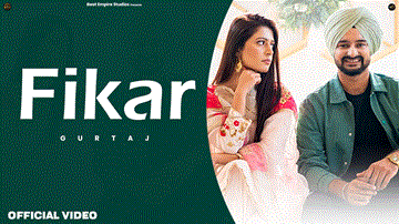 Fikar Lyrics - Gurtaj | Charlie Chauhan | Jung Sandhu | Punjabi Song