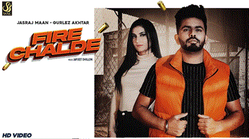 Fire Chalde Lyrics - Jasraj Maan | Gurlej Akhtar | Punjabi Song
