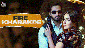 Fire Kharakde Lyrics - Ranbir Singh | Punjabi Song