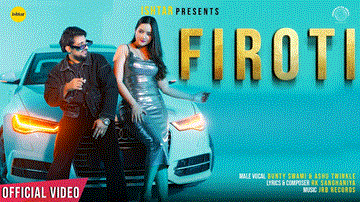 Firoti Lyrics - Ashu Twinkle | Bunty Swami