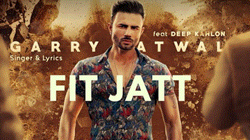 Fit Jatt Lyrics - Garry Atwal | Punjabi Song