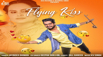 Flying Kiss Lyrics - Jatinder Dhiman | Punjabi Song