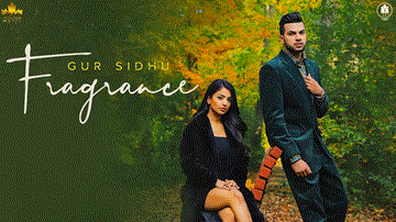Fragrance Lyrics - Gur Sidhu | Preet chahal | Aneeqa Farid | Punjabi Song