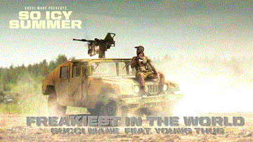 Freakiest In The World Lyrics - Gucci Mane | Young Thug