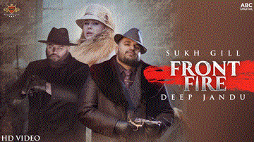 Front Fire Lyrics - Sukh Gill | Punjabi Song
