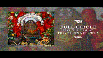 Full Circle Lyrics - Nas | The Firm