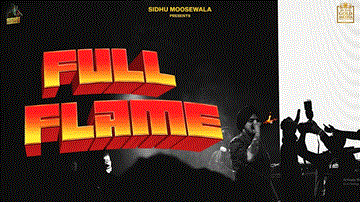 Full Flame Lyrics - Sidhu Moose Wala | Shooter Kahlon | Punjabi Song