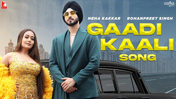Gaadi Kaali Lyrics - Neha Kakkar | Rohanpreet Singh | Punjabi Song