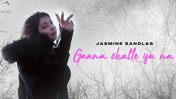 Gaana Challe Ya Na Lyrics - Jasmine Sandlas | Punjabi Song