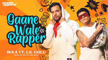 Gaanewale Rapper Lyrics - Ikka | Lil Golu