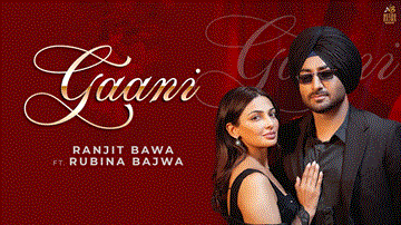 Gaani Lyrics - Ranjit Bawa | Punjabi Song