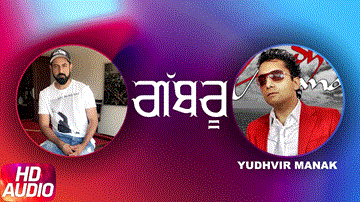 Gabro Lyrics - Gippy Grewal | Yudhvir Manak | Punjabi Song