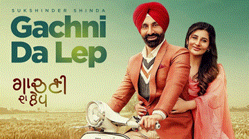 Gachni Da Lep Lyrics - Sukshinder Shinda | Punjabi Song