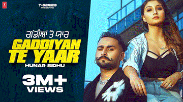 Gaddiyan Te Yaar Lyrics - Hunar Sidhu | Sukhpreet Kaur | Punjabi Song