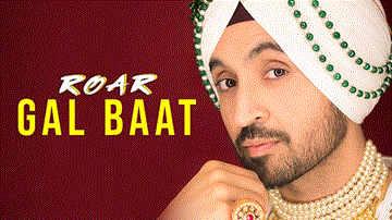Gal Baat Lyrics - Diljit Dosanjh | Punjabi Song