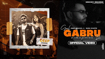 Gal Gabru Di Lyrics - Deep Chahal | Punjabi Song