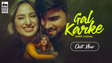 Gal Karke Lyrics - Inder Chahal | Punjabi Song