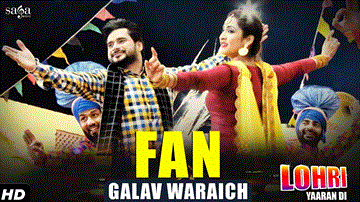 Galav Waraich : Fan Lyrics - Galav Waraich | Punjabi Song