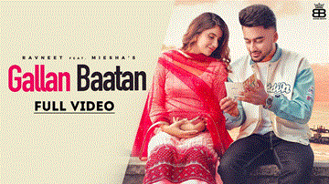 Gallan Baatan Lyrics - Ravneet | Jaya Rohilla | Punjabi Song