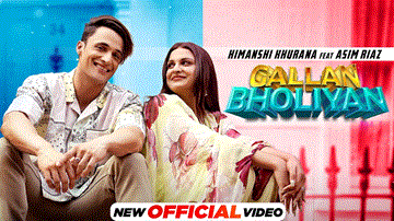 Gallan Bholiyan Lyrics - Himanshi Khurana | Asim Riaz | Punjabi Song