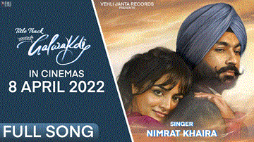 Galwakdi Lyrics - Nimrat Khaira | Punjabi Song