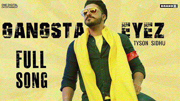 Gangsta Eyez Lyrics - Tyson Sidhu | Punjabi Song