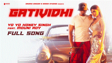 Gatividhi Lyrics - Yo Yo Honey Singh | Mouni Roy