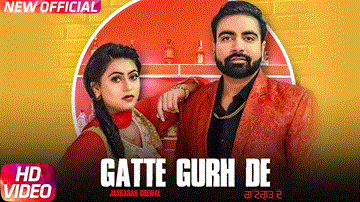 Gatte Gurh De Lyrics - Jaskaran Grewal | Gurlej Akhtar | Punjabi Song