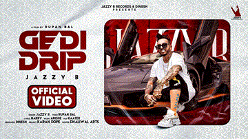 Gedi Drip Lyrics - Jazzy B | Kaater | Punjabi Song
