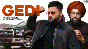 Gedi Lyrics - Kulbir Jhinjer | Tarsem Jassar | Punjabi Song