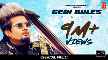 Gedi Rules Lyrics - A Kay | Punjabi Song
