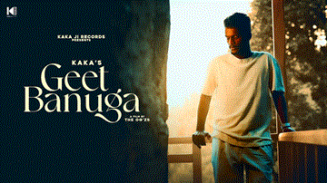 Geet Banuga Lyrics - Kaka | Punjabi Song
