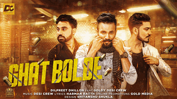 GHAT BOLDE Lyrics - Dilpreet Dhillon | Goldy