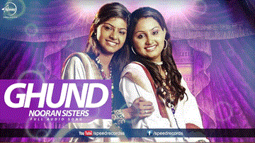 Ghund Full Audio Song Lyrics - Jyoti Nooran | Sultana Nooran | Punjabi Song