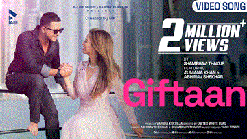 Giftaan Lyrics - Abhinav Shekhar | Shambhavi Thakur | Punjabi Song
