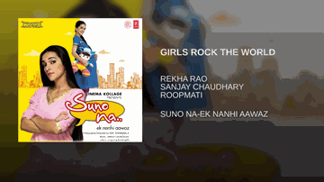 Girls Rock The World Lyrics - Rajendra Chawla | Tara Sharma | Makrand Shukla | Rekha Rao